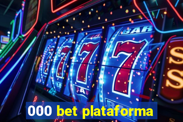 000 bet plataforma